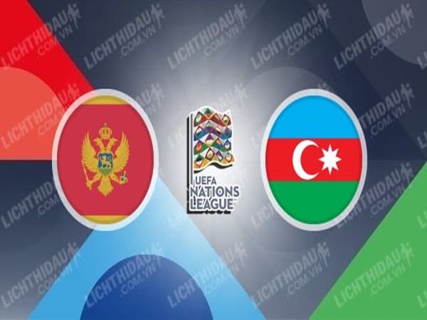 nhan-dinh-montenegro-vs-azerbaijan-20h00-ngay-10-10
