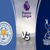 Soi kèo Leicester vs Tottenham, 02h30 ngày 20/1 - Ngoại hạng Anh