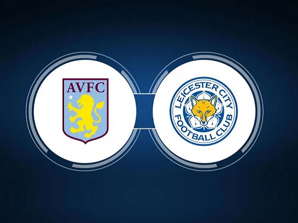 Tip kèo Aston Villa vs Leicester – 22h00 04/02, Ngoại hạng Anh