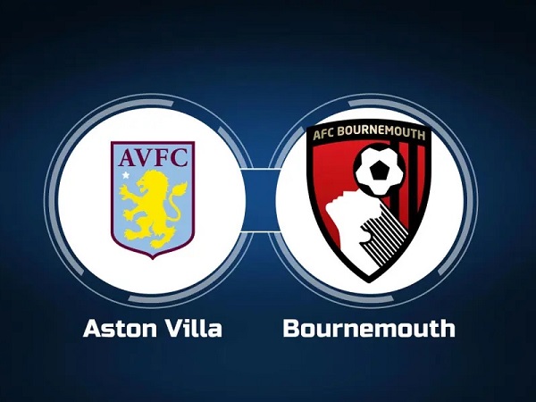 Tip kèo Aston Villa vs vs Bournemouth - 22h00 18/03, Ngoại hạng Anh